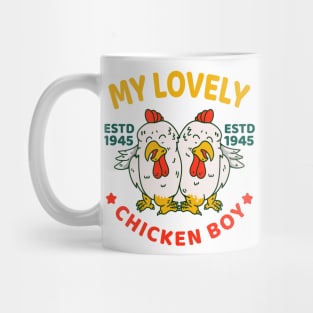 My lovely chicken boy Mug